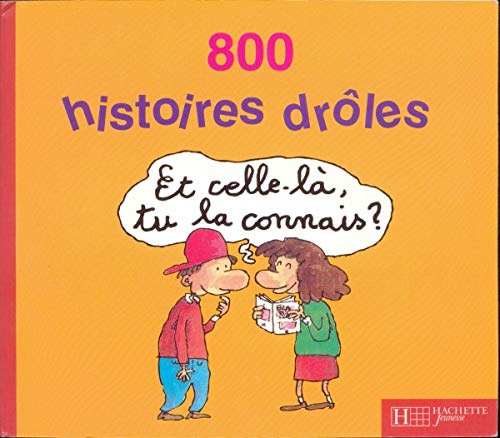 800 HISTOIRES DRÔLES